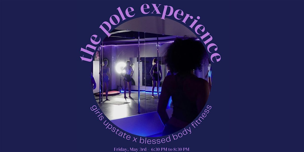 The Pole Experience