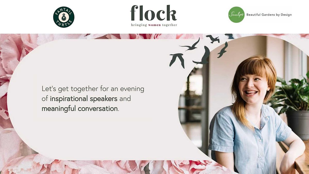Flock - An Evening of Inspirational Speakers and Meaningful Conversation