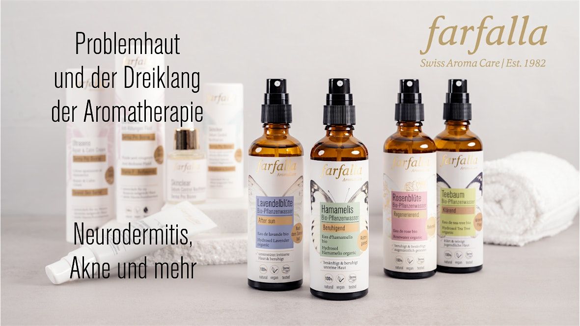 Problemhaut und der Dreiklang der Aromatherapie (*be)