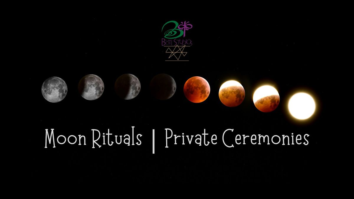 Private Ceremonies & Moon Rituals