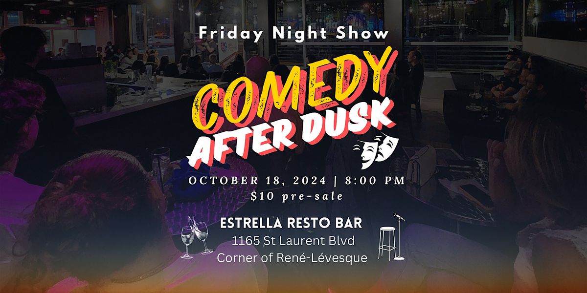 Comedy After Dusk ( 1165 St Laurent Blvd ) at a Comedy Club in Montreal