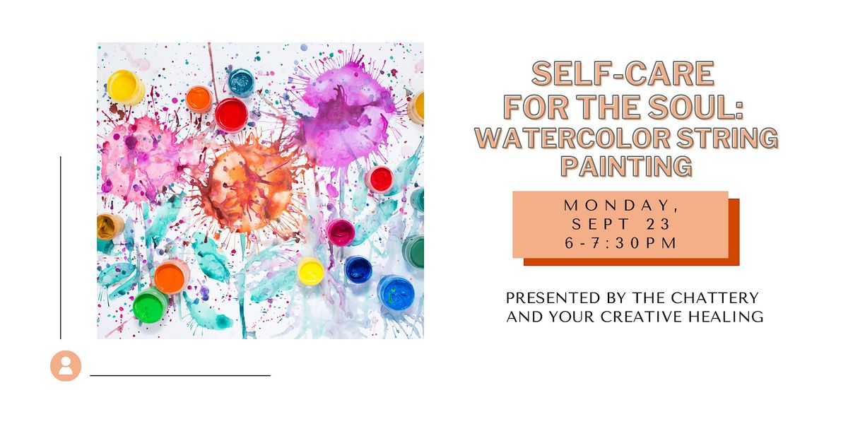 Self-Care for the Soul: Watercolor String Painting - IN-PERSON CLASS