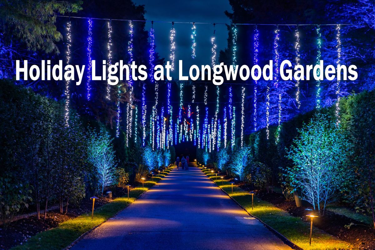 Holiday Lights at Longwood Gardens