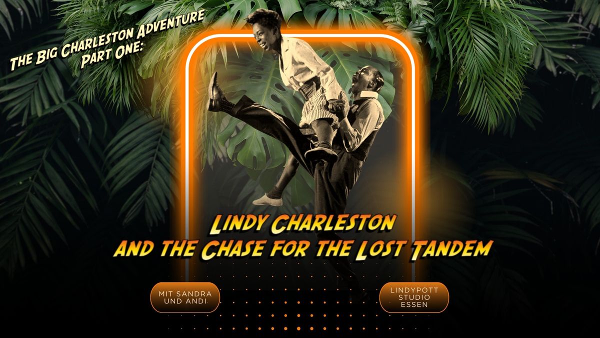 The Big Charleston Adventure Part One: Lindy Charleston and the Chase for the Lost Tandem