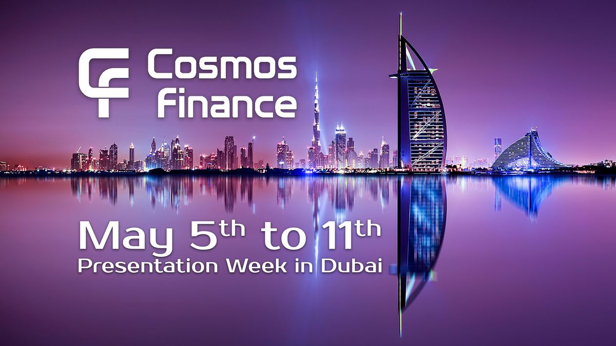 Cosmos Finance Presentation Week in Dubai