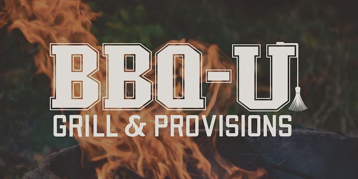 BBQ 101 Class: September 3rd - BBQ-U @ GRILL & PROVISIONS