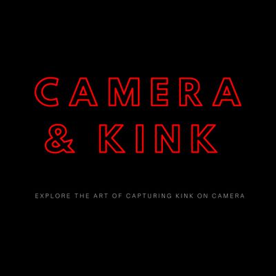 Camera & Kink