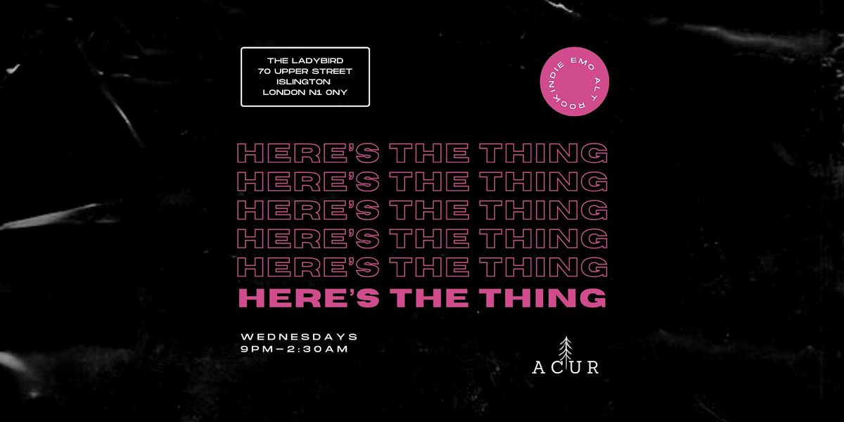 Heres The Thing, The Ladybird Bar (Cocktail Bar & Club), London, 16