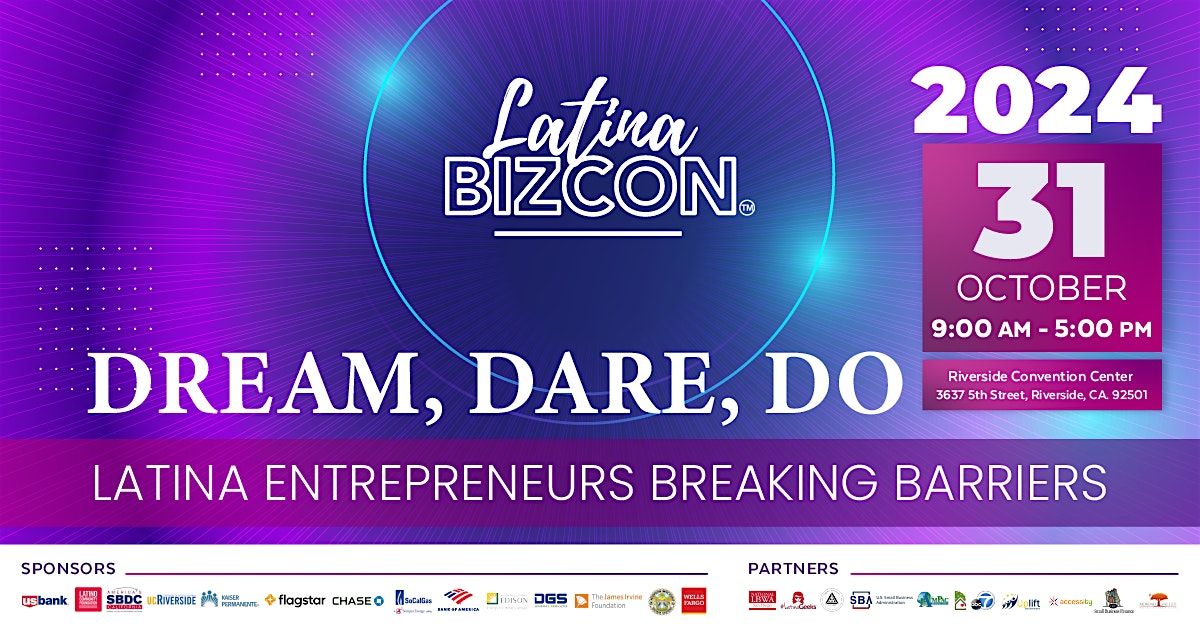 2024 Latina BizCon\u2122 Dream, Dare, Do Latina Entrepreneurs Breaking Barriers