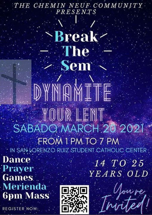 Break The Sem Dynamite Your Lent A Lenten Recollection San Lorenzo Ruiz Student Catholic Center Manila 20 March 2021 Break The Sem Dynamite Your Lent A Lenten Recollection San Lorenzo Ruiz Student Catholic Center Manila 20 March 2021