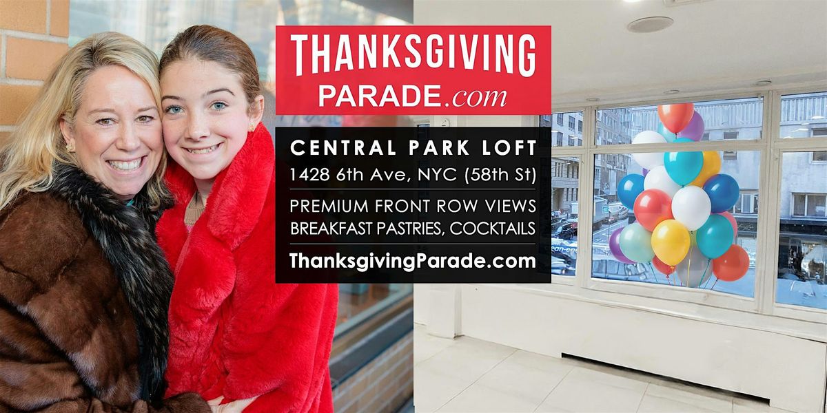 NYC Thanksgiving Day Parade Viewing Area at CENTRAL PARK LOFT (58 St\/6 Ave)