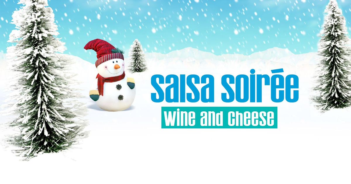 SALSA SOIR\u00c9E Wine & Cheese Dance Social