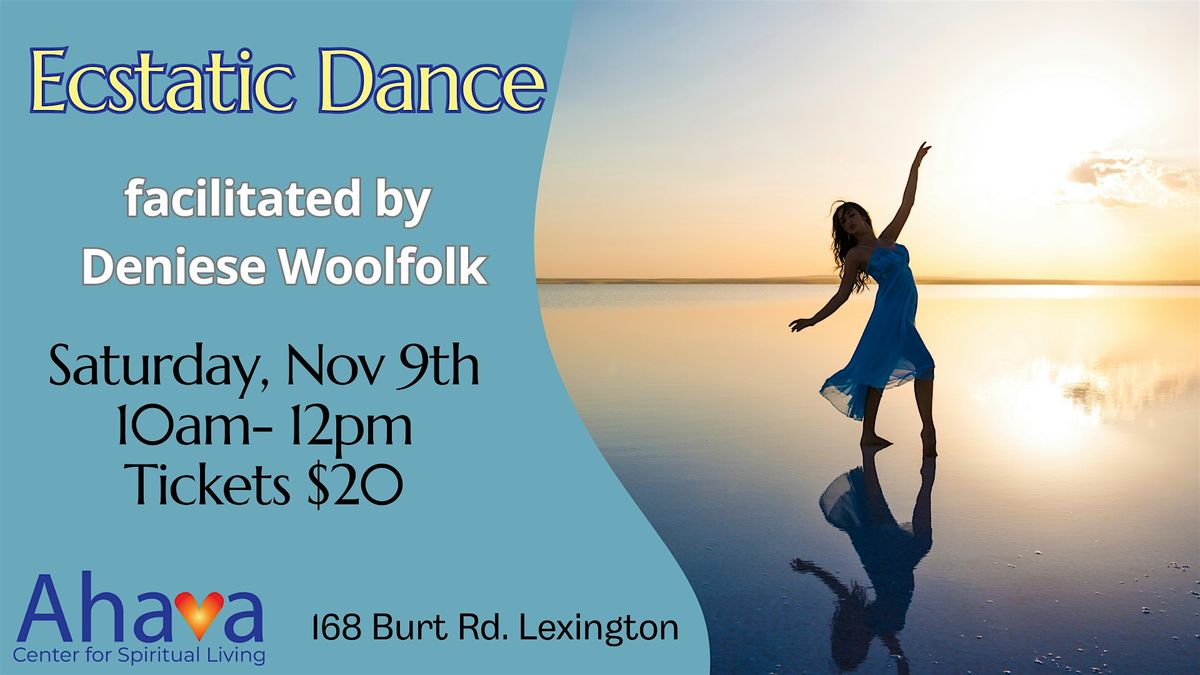 Ecstatic Dance with Deniese Woolfolk