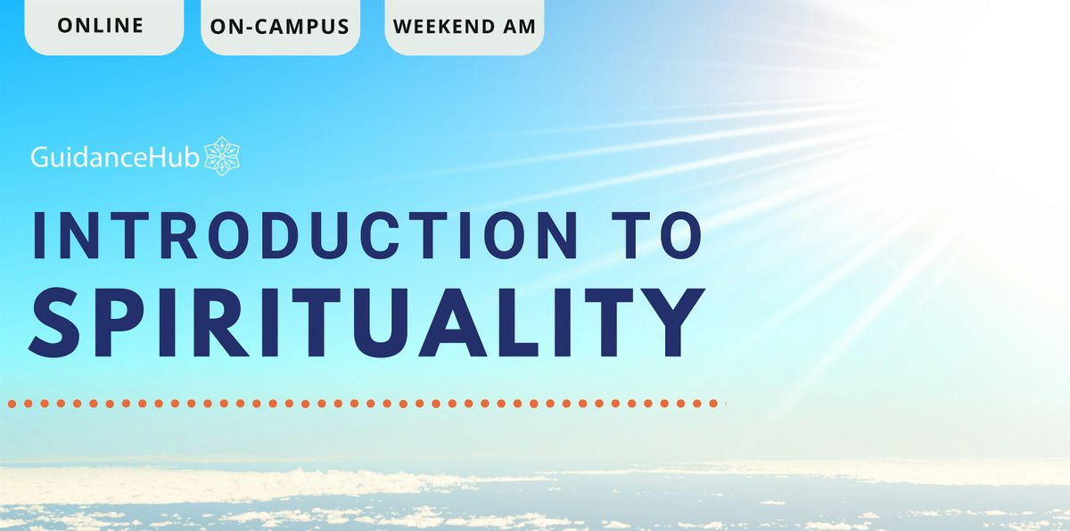 Introduction to Spirituality - (Every Sat from 9th Nov | 8 Weeks | 11:00AM)