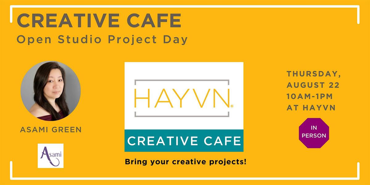 Creative Cafe: Open Studio Project Day