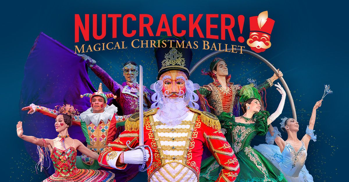 Talmi Entertainment Presents: NUTCRACKER! Magical Christmas Ballet