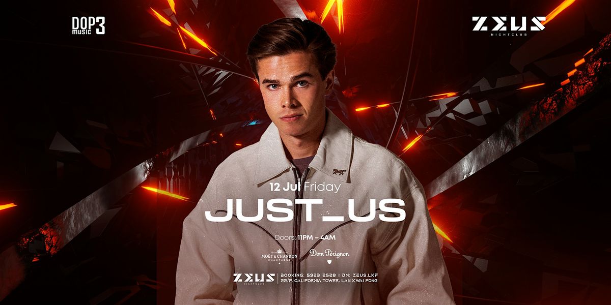 Just_us @ Zeus LKF \u3010FRI 12 JUL\u3011