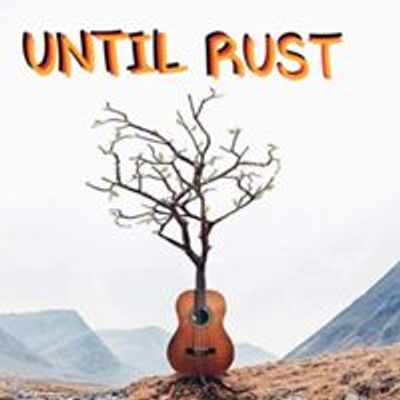 Until Rust