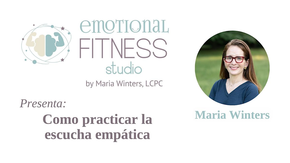 Como practicar la escucha emp\u00e1tica con Mar\u00eda Winters