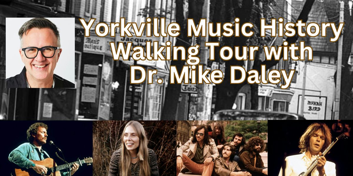 Yorkville Musical History Walking Tour with Dr. Mike Daley