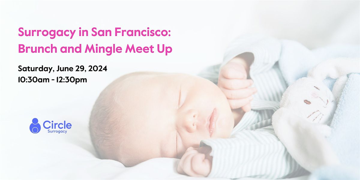 Surrogacy in San Francisco: Brunch and Mingle Meet Up