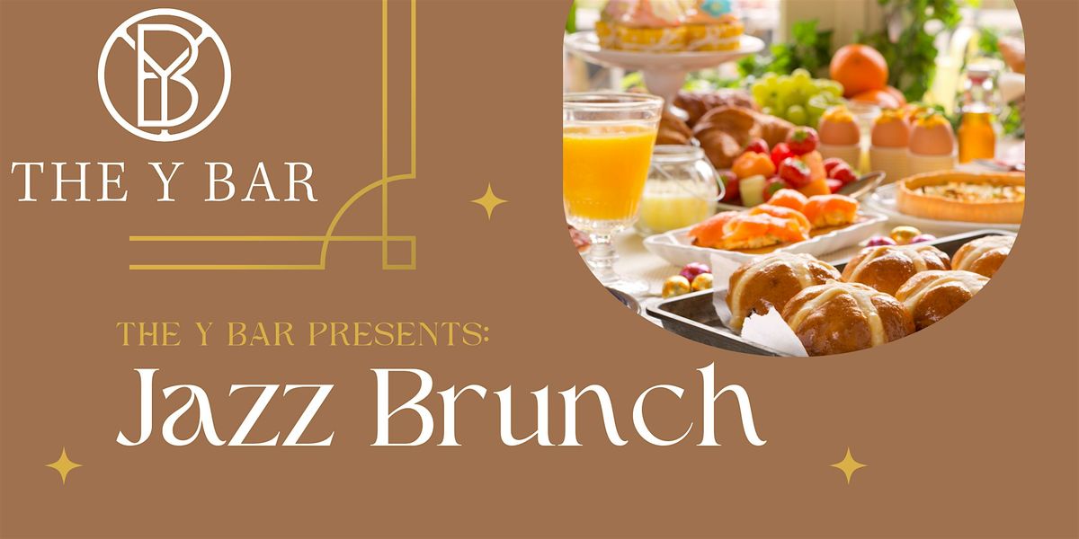 The Y Bar Presents: Jazz Brunch