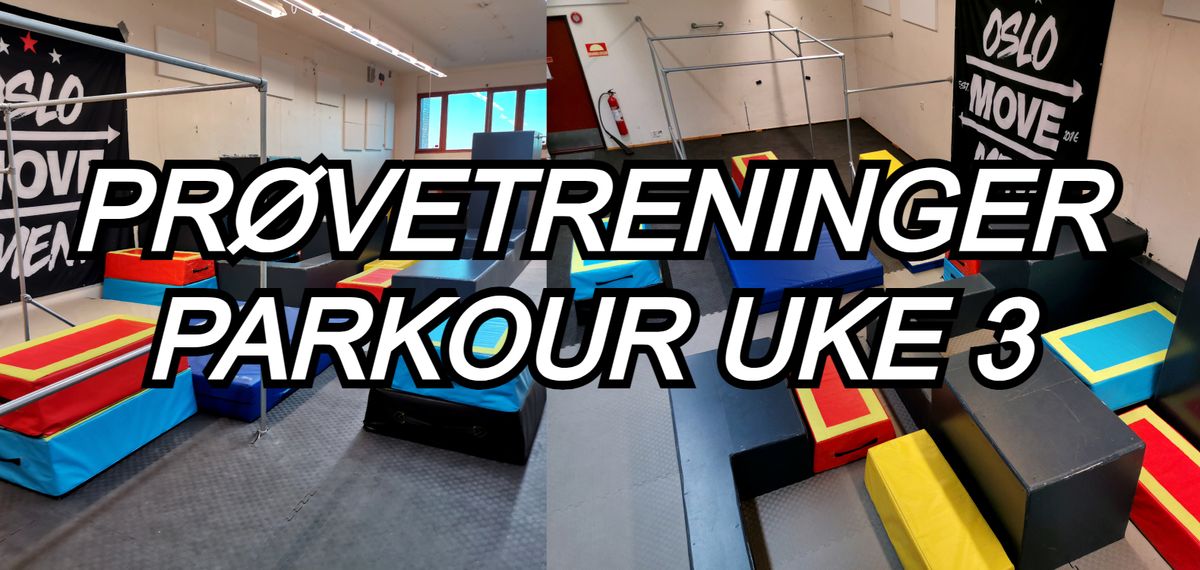 GRATIS PR\u00d8VETRENING PARKOUR - ULLERN UKE 3