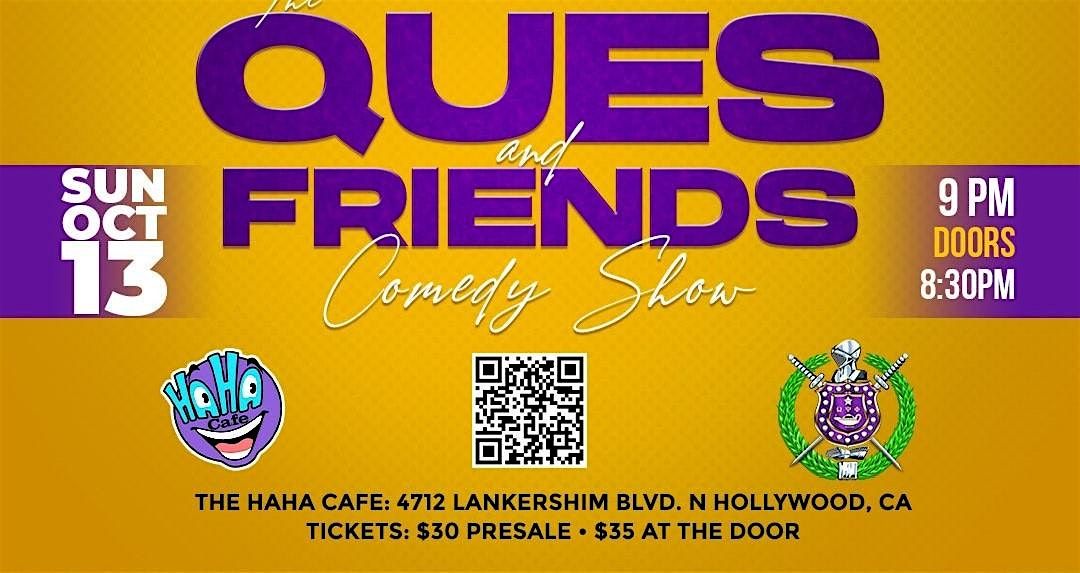 Ques & Friends Comedy Show