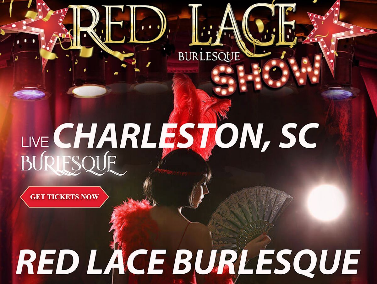 Red Lace Burlesque Show Charleston & Variety Show Charleston