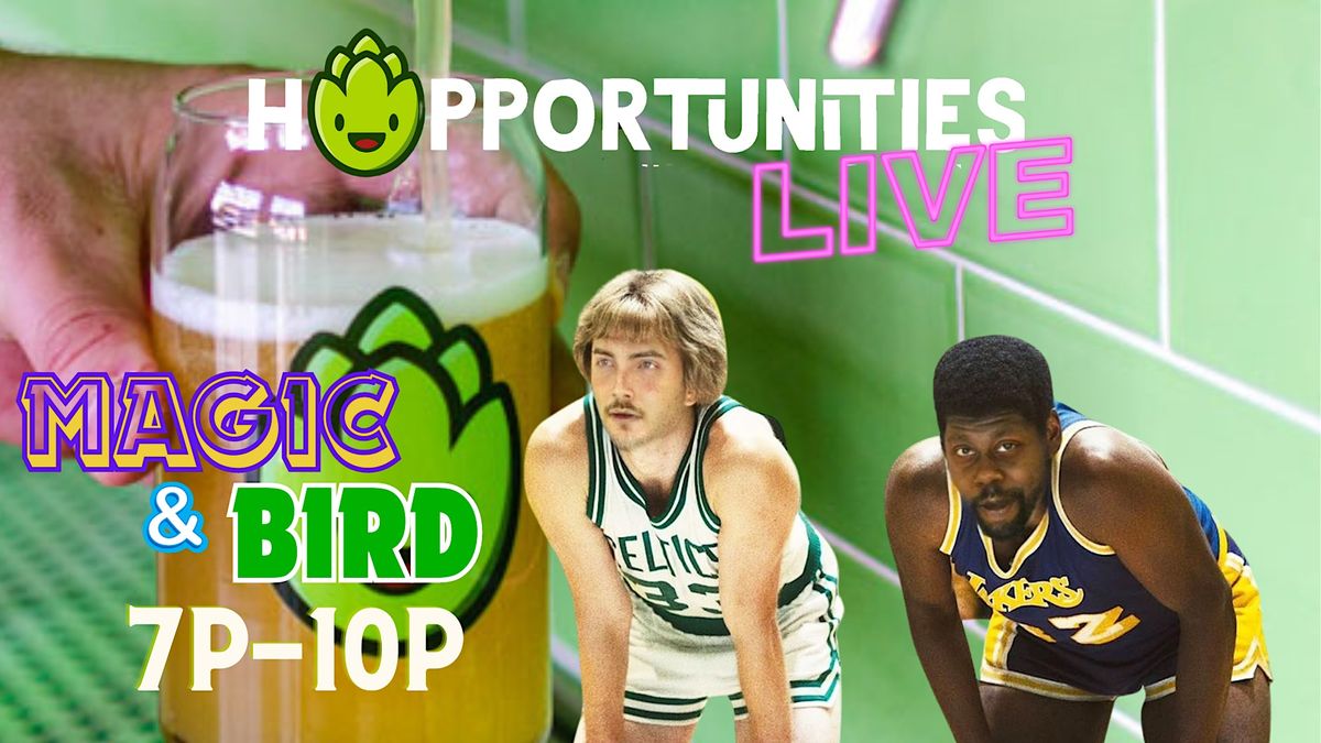 Hopportunites Live Ft Magic & Bird