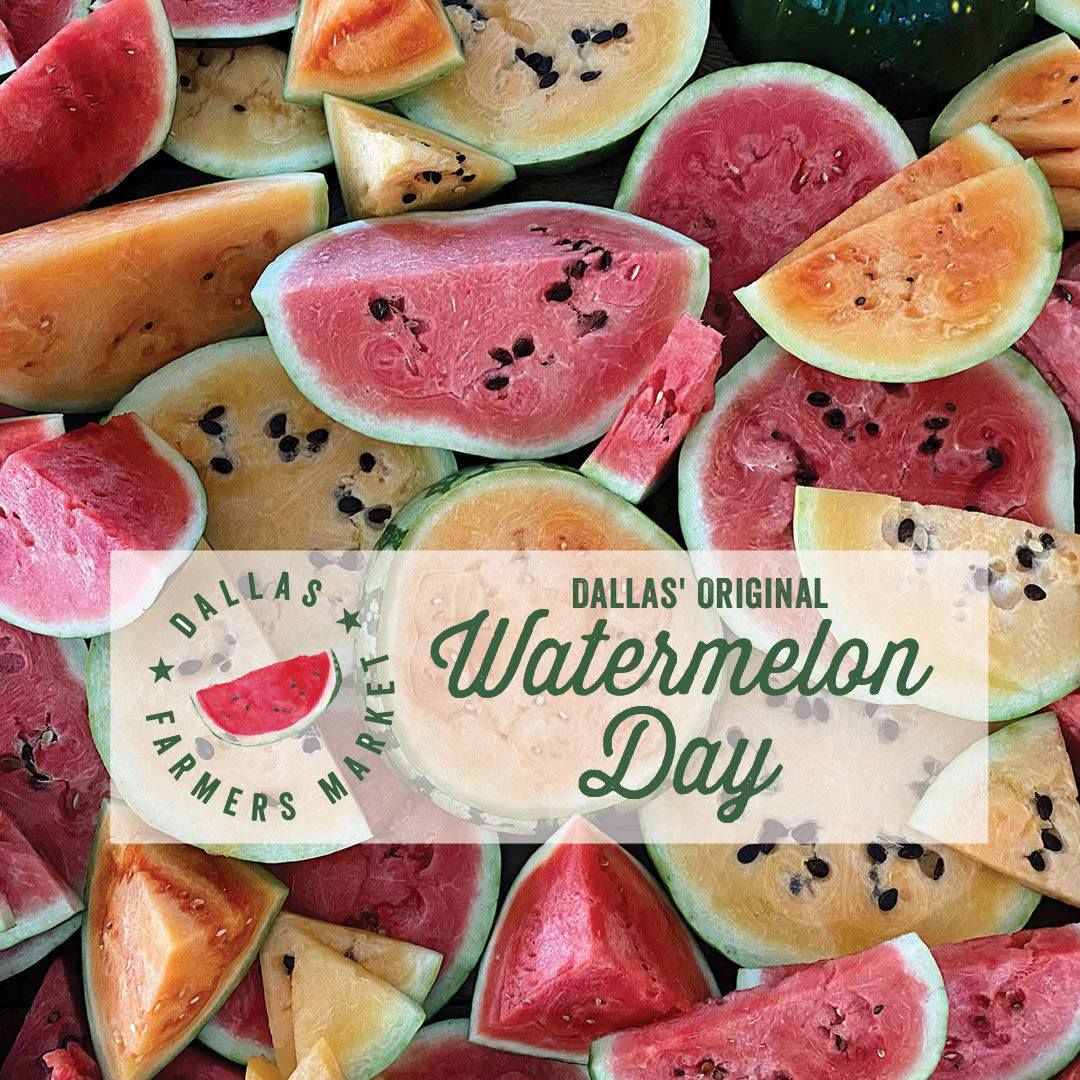 Dallas\u2019 Original Watermelon Day