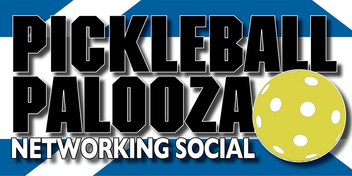 Pickleball Palooza Networking Social