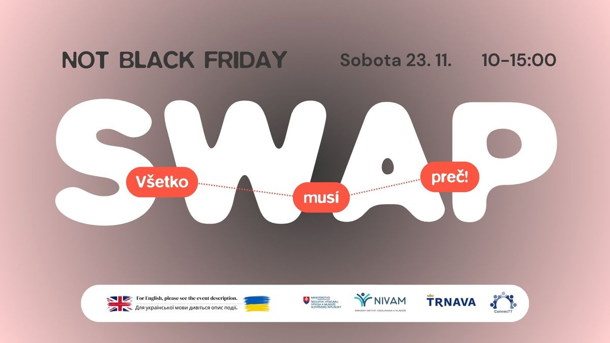 (not) Black Friday Swap - V\u0161etko mus\u00ed pre\u010d!