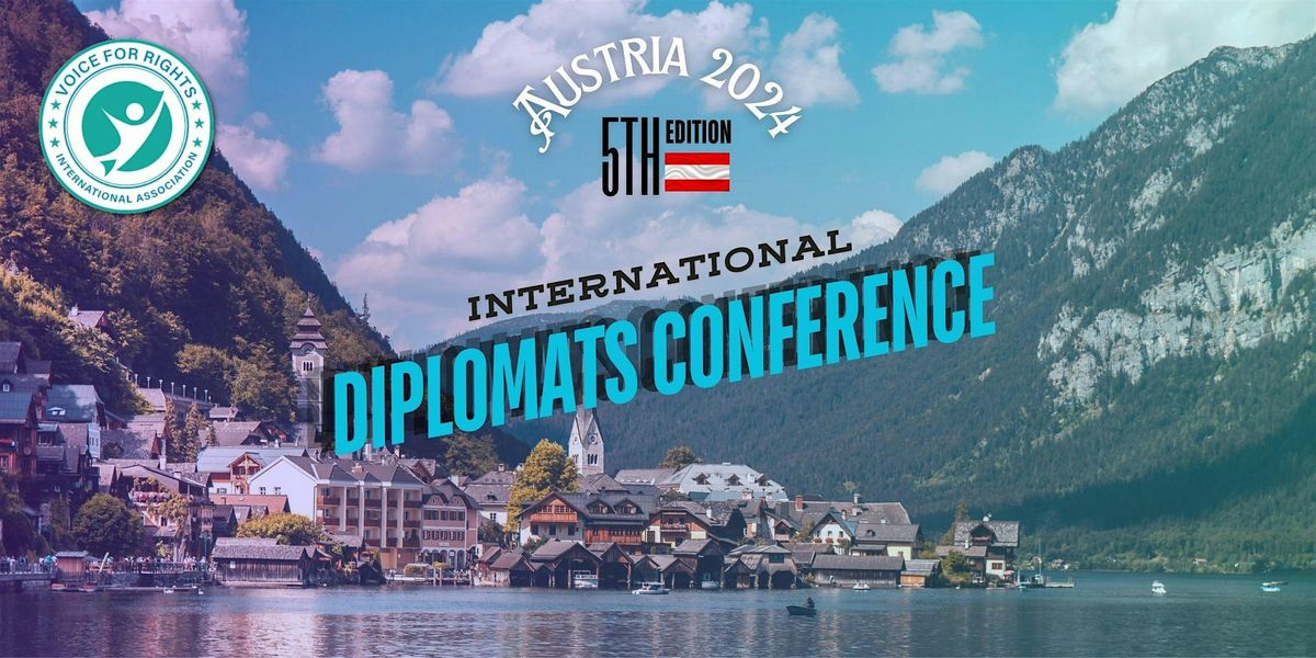 International Diplomats Conference 5.0 - Austria 2024