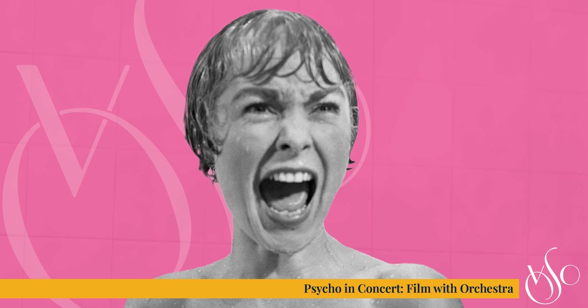 Psycho in Concert: Film with Orchestra