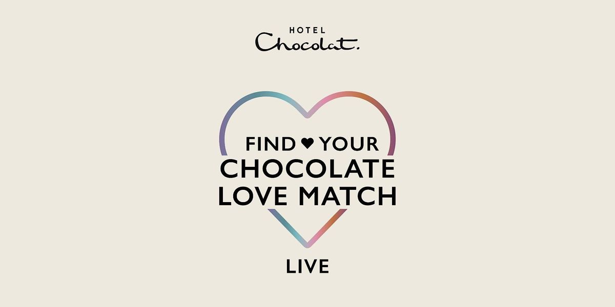 Chocolate Love Match Live - Chiswick