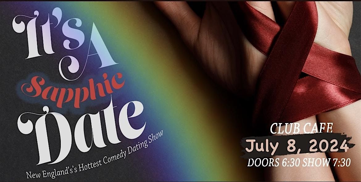 It's A Sapphic Date - Boston's Hottest Comedy Dating Show at Club Cafe