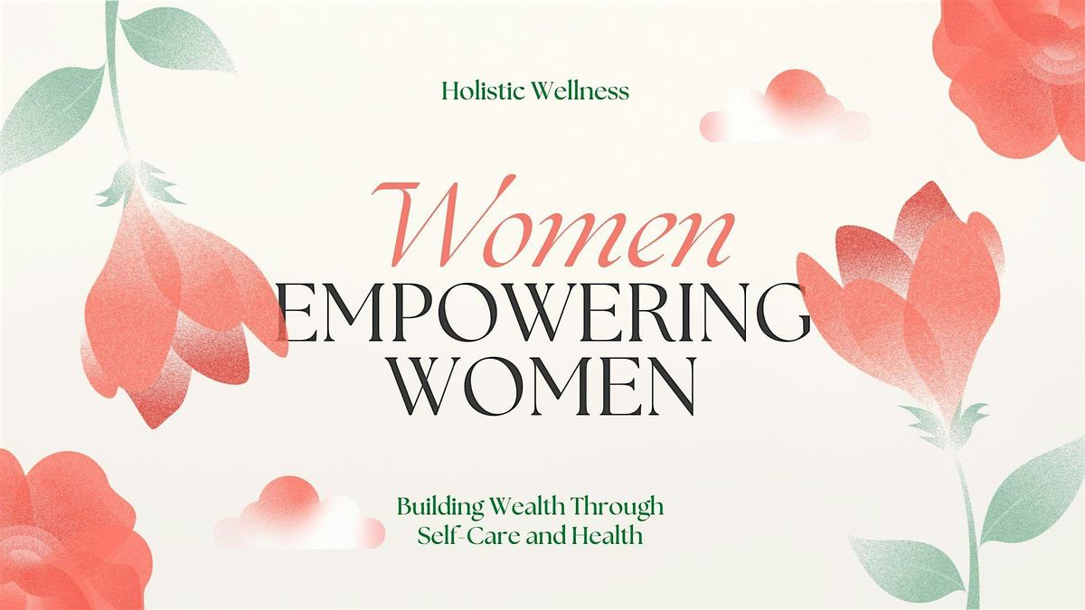 Women Empowering Women: Fall into Wellness