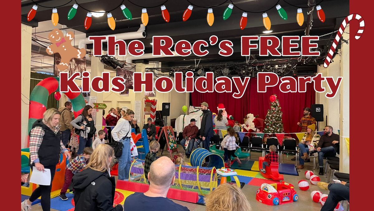 The Rec's FREE Kids Holiday Party 