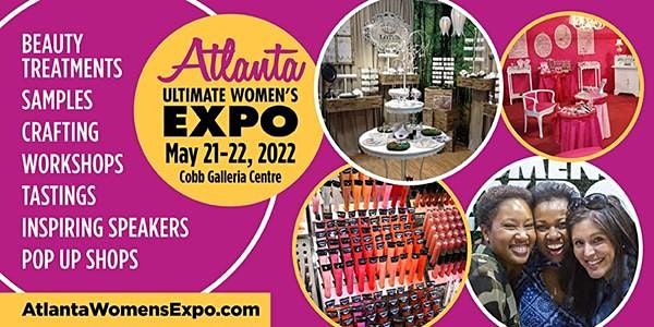 Atlanta Women's Expo, Beauty + Fashion + Pop Up Shops + Crafting + Celebs!