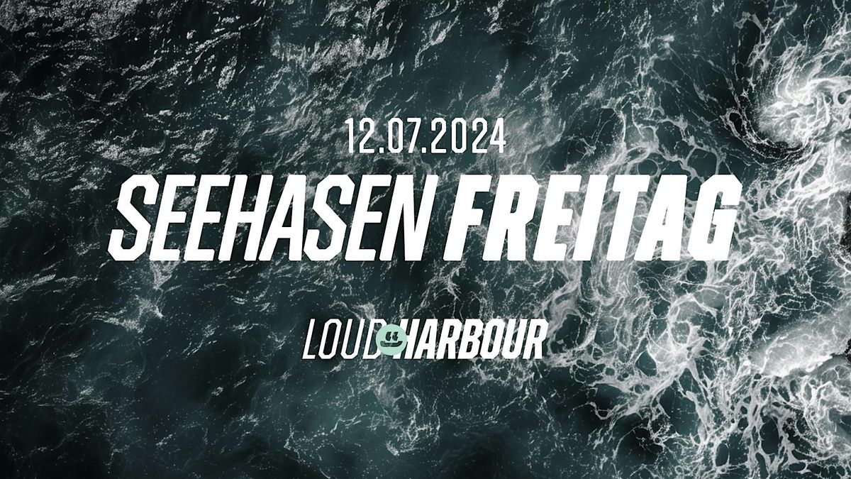 LOUD HARBOUR - Seehasenfest 2024