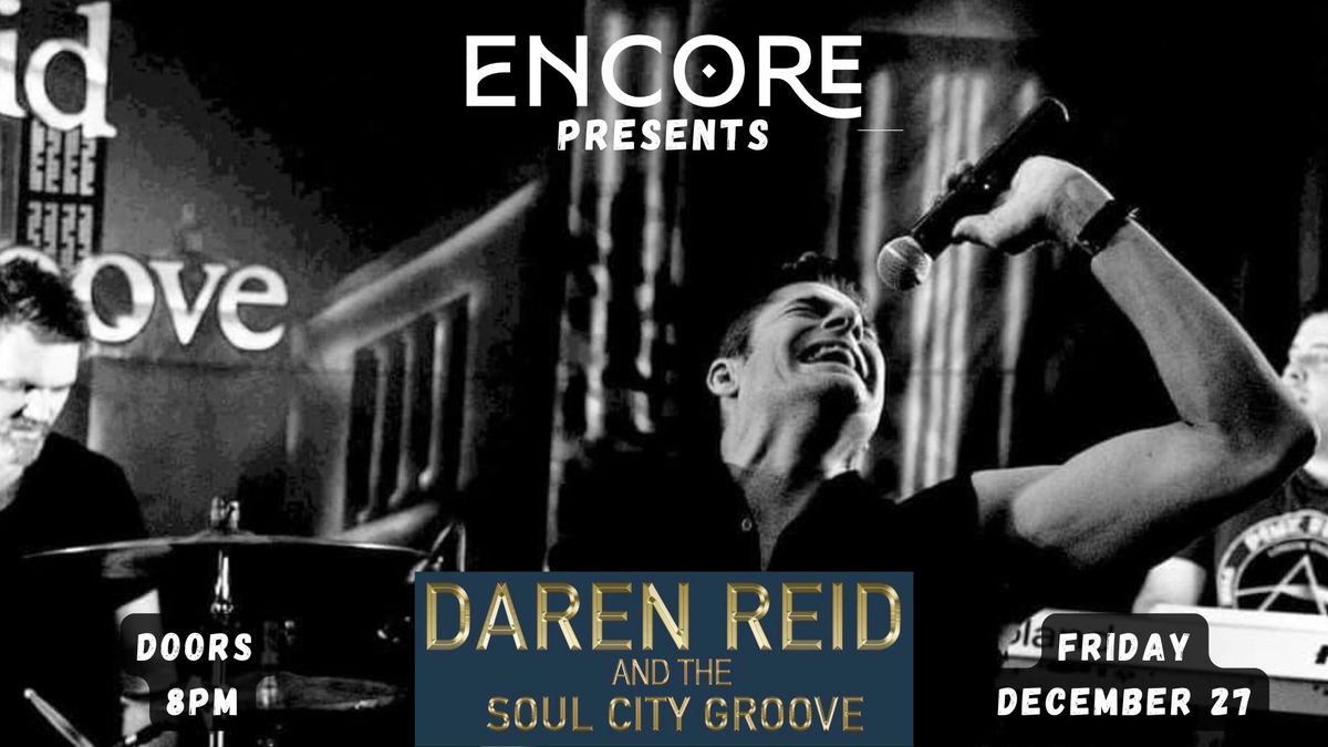 Darren Reid & The Soul City Groove Return to ENCORE