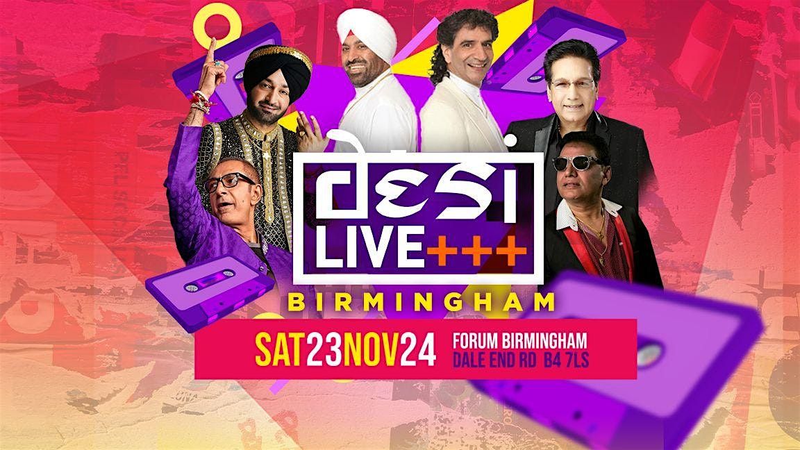 DESI LIVE | 23.11.24 | Forum Birmingham