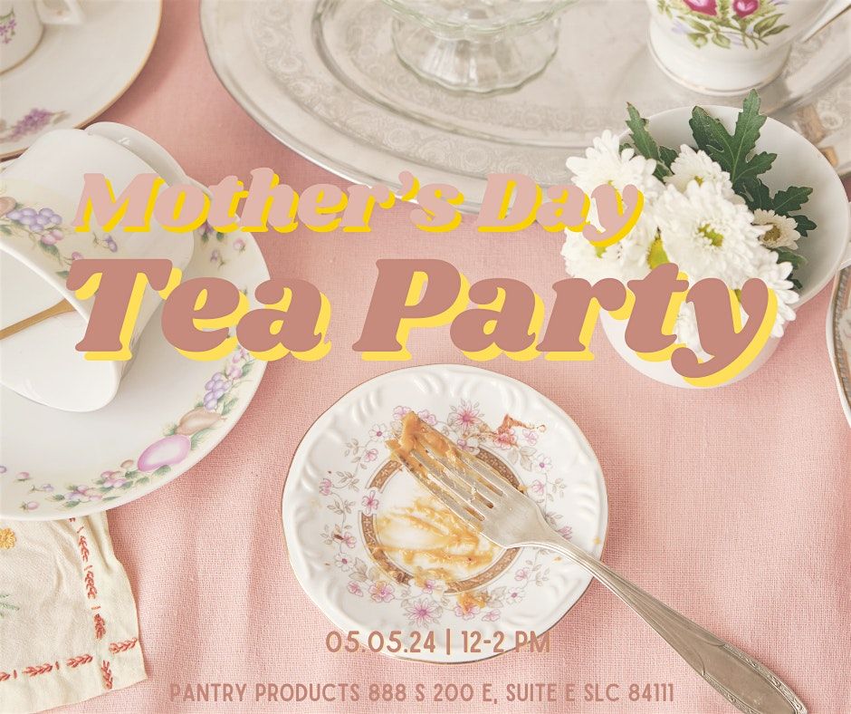 Mother's Day Tea Party: A Health + Wellness Workshop - SLC