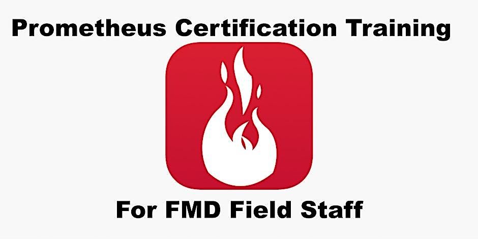 Prometheus Certification for FMD Field Staff