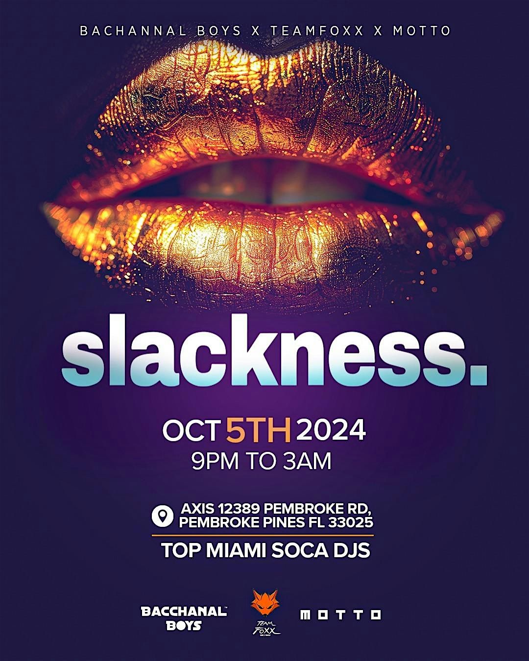 Bacchanal Boyz x Motto x Presents: SLACKNESS. @ Axis ( Oct 5, 2024 )