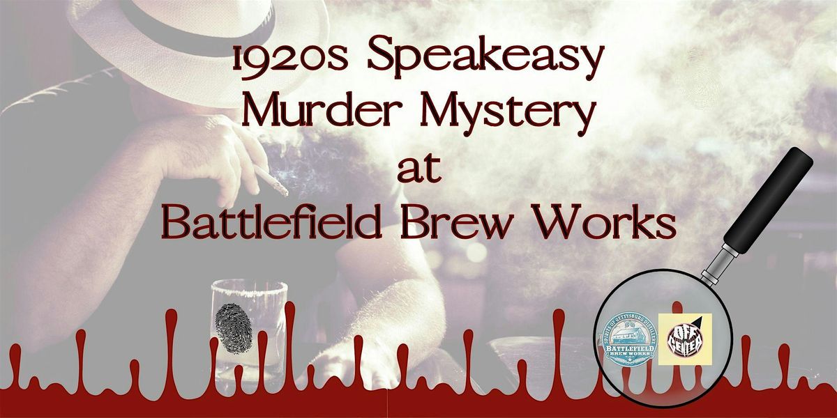 Speakeasy M**der Mystery at Battlefield Brew Works