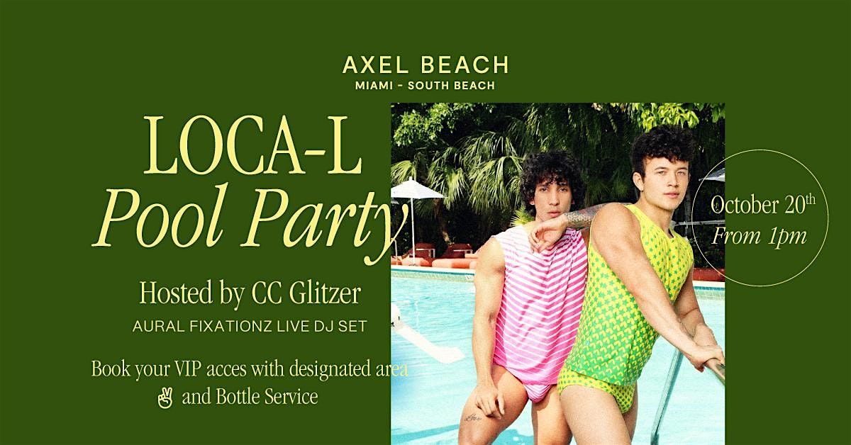 LOCAL-L Pool Party by Axel Beach Miami