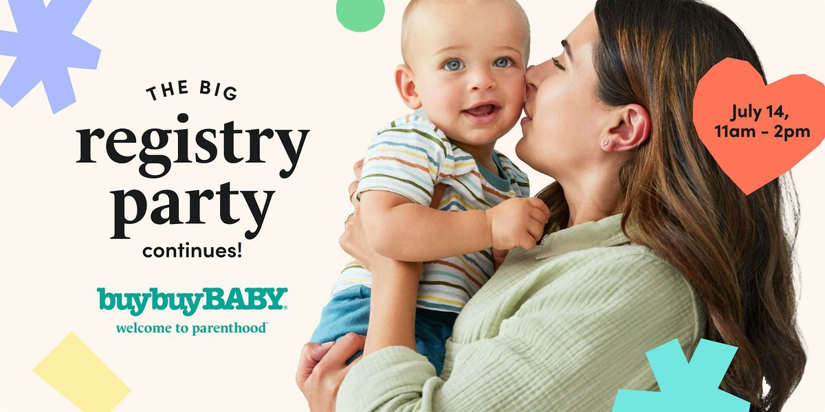 Welcome to Parenthood - the BIG registry party continues - Scarsdale 7\/14