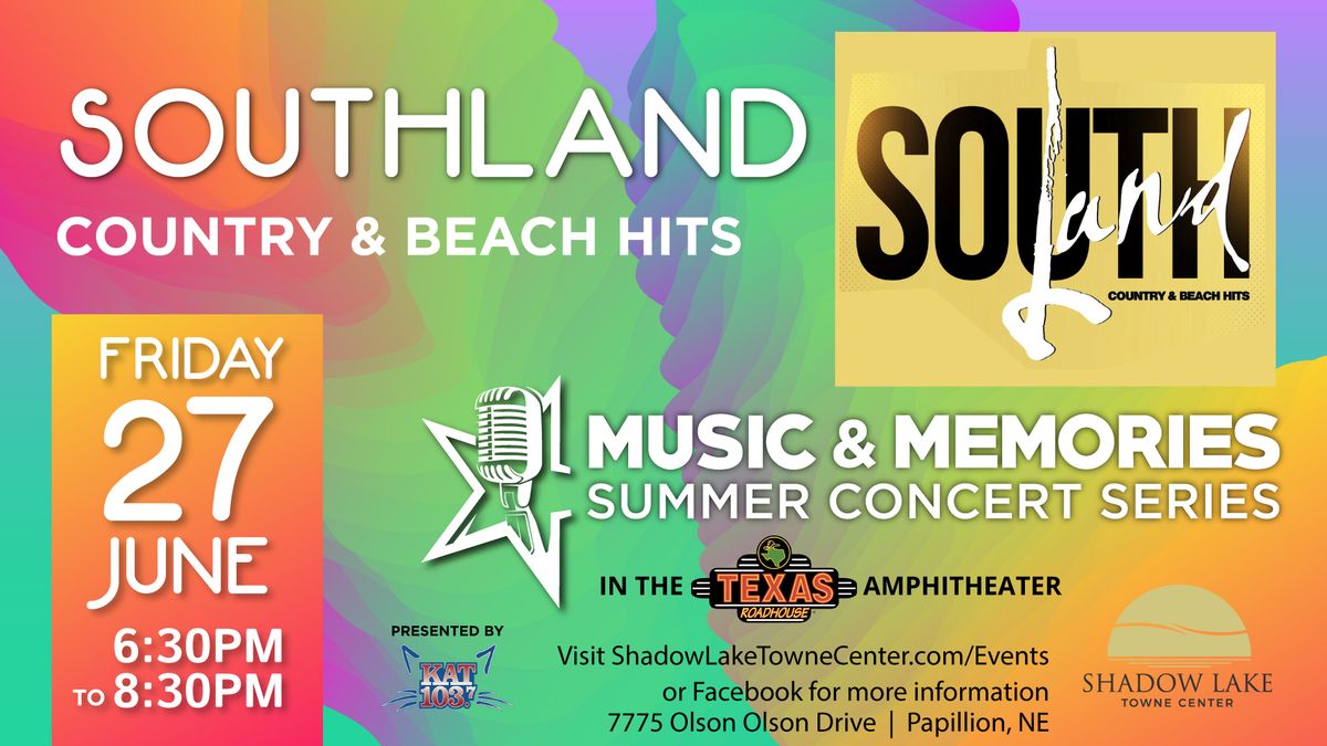 Music & Memories Concert Series - Southland